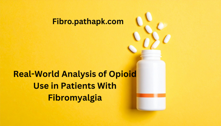 Real-World Analysis of Opioid Use in Patients With Fibromyalgia