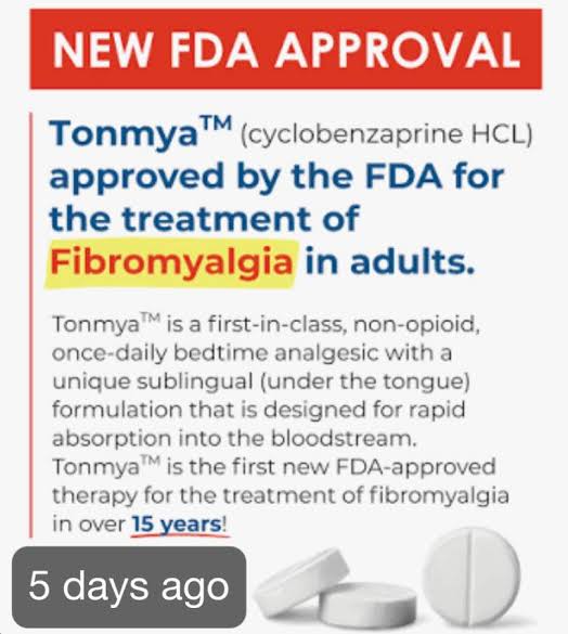 First new fibromyalgia drug in 15 years, Tonmya (cyclobenzaprine HCl) gains FDA approval and hits pharmacy shelves